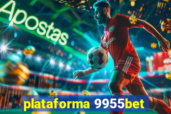 plataforma 9955bet